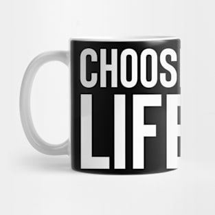 Choose Life Mug